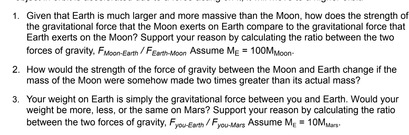 Solved 1. Given that Earth is much larger and more massive | Chegg.com