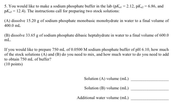 Solved 5. You would like to make a sodium phosphate buffer | Chegg.com