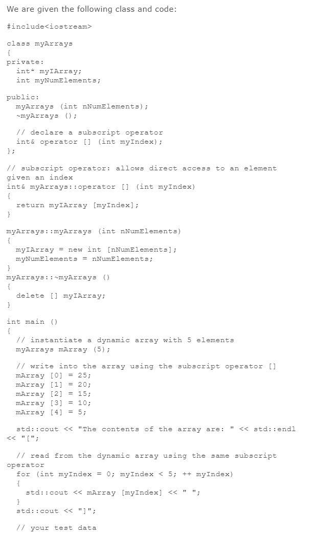 Solved We are given the following class and code: #include | Chegg.com