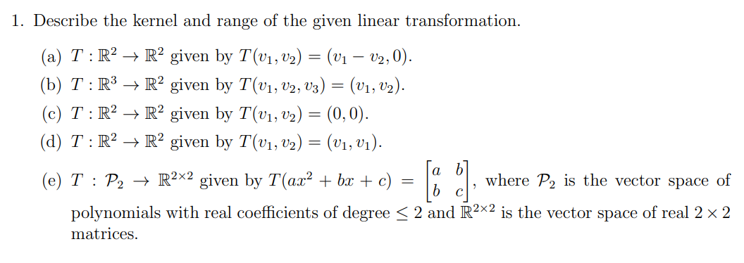 Solved 1. Describe the kernel and range of the given linear | Chegg.com