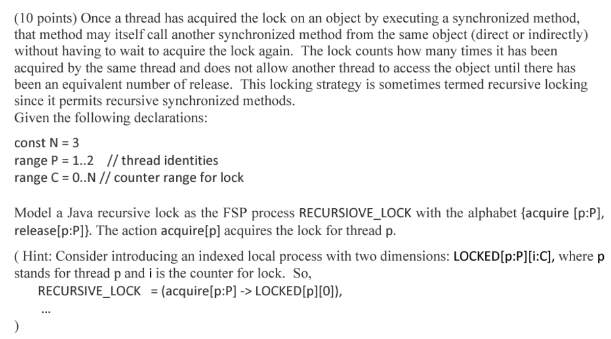 Solved (10 points) Once a thread has acquired the lock on an | Chegg.com