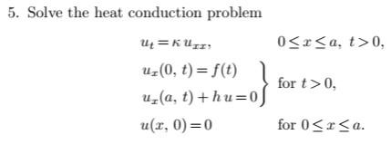 Solved Oo, 5. Solve the heat conduction problem = Kur uz(0, | Chegg.com