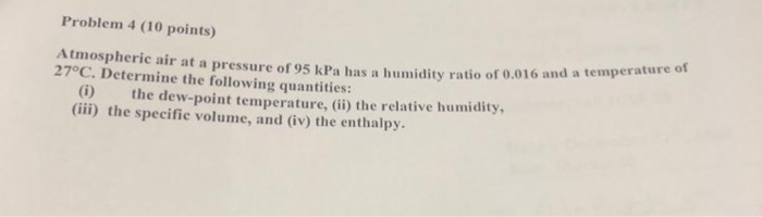 Solved Problem 4 (10 points Atmospheric air at a pressure of | Chegg.com