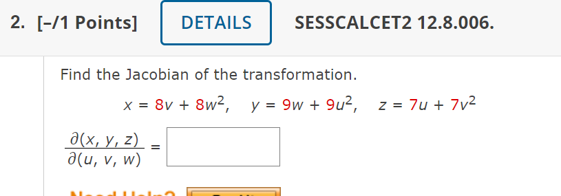 Find the Jacobian of the transformation. \[ x=8 v+8 w^{2}, \quad y=9 w+9 u^{2}, \quad z=7 u+7 v^{2} \] \[ \frac{\partial(x, y