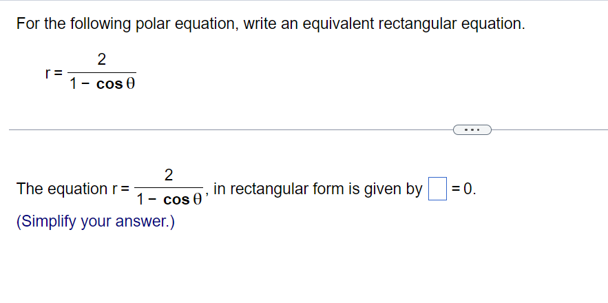 Solved For the following polar equation, write an equivalent | Chegg.com