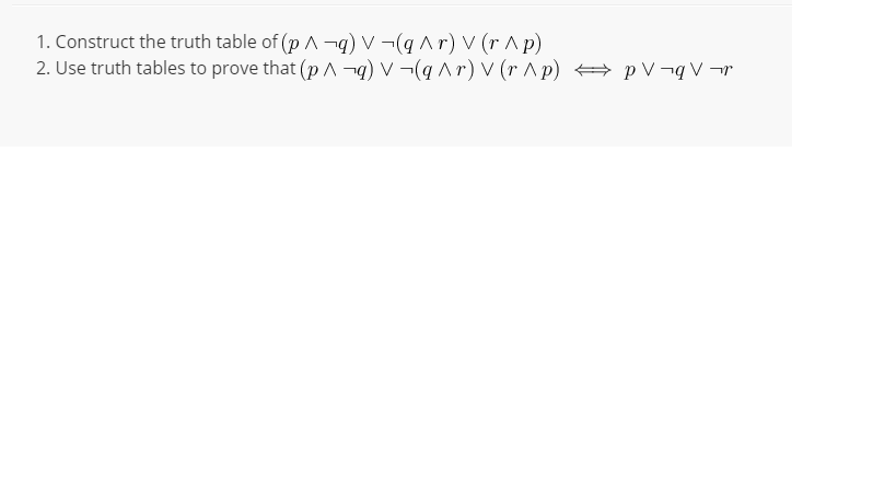 Solved 1. Construct the truth table of (p Л q) V-(q Л r) V | Chegg.com