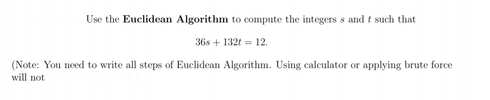Solved Use the Euclidean Algorithm to compute the integers s | Chegg.com