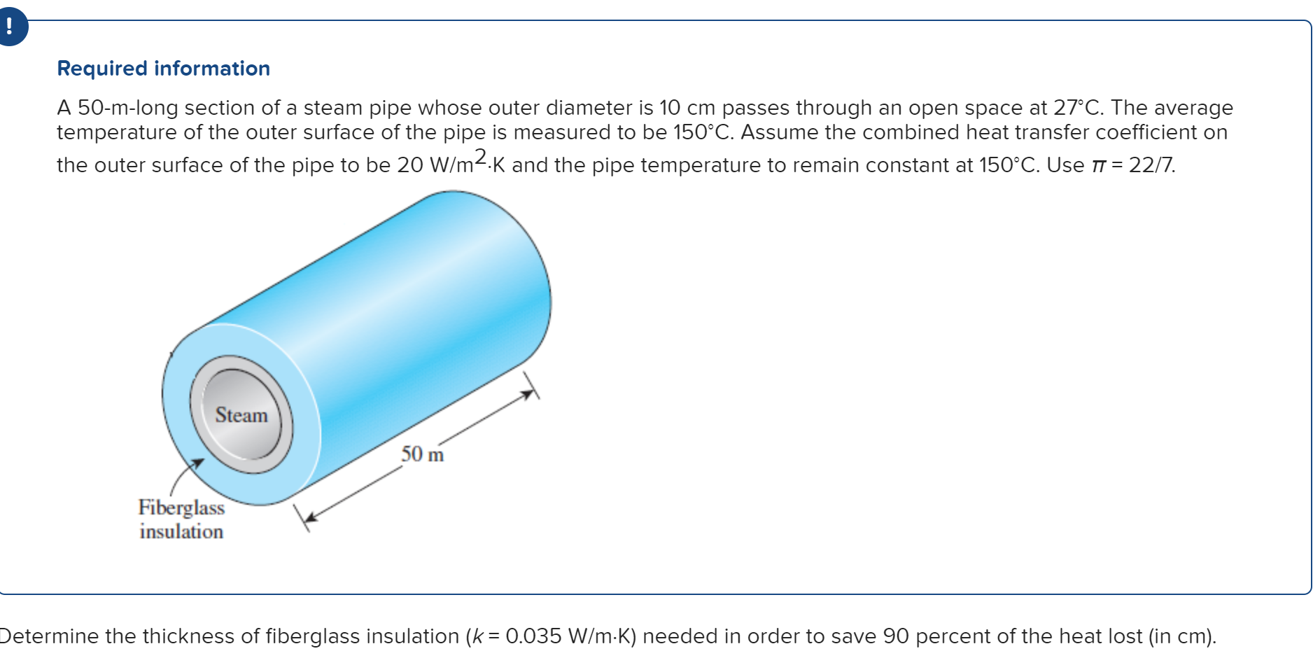 Solved Required information A 50mlong section of a steam