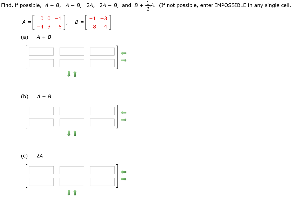 Solved Find, if possible, A + B, A -B, 2A, 2A – B, and B If | Chegg.com