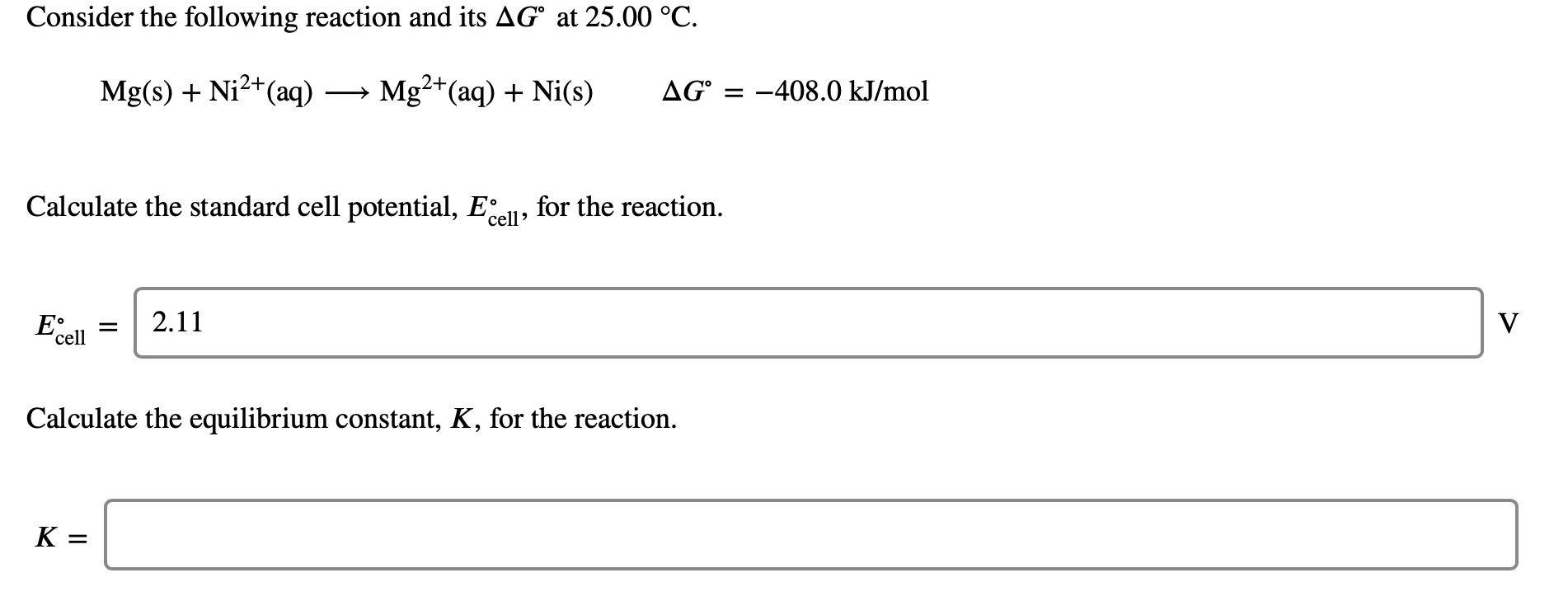 Solved Consider the following reaction and its AGⓇ at 25.00 | Chegg.com