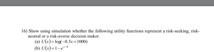 Solved llowing utility functions represent a risk-seeking | Chegg.com