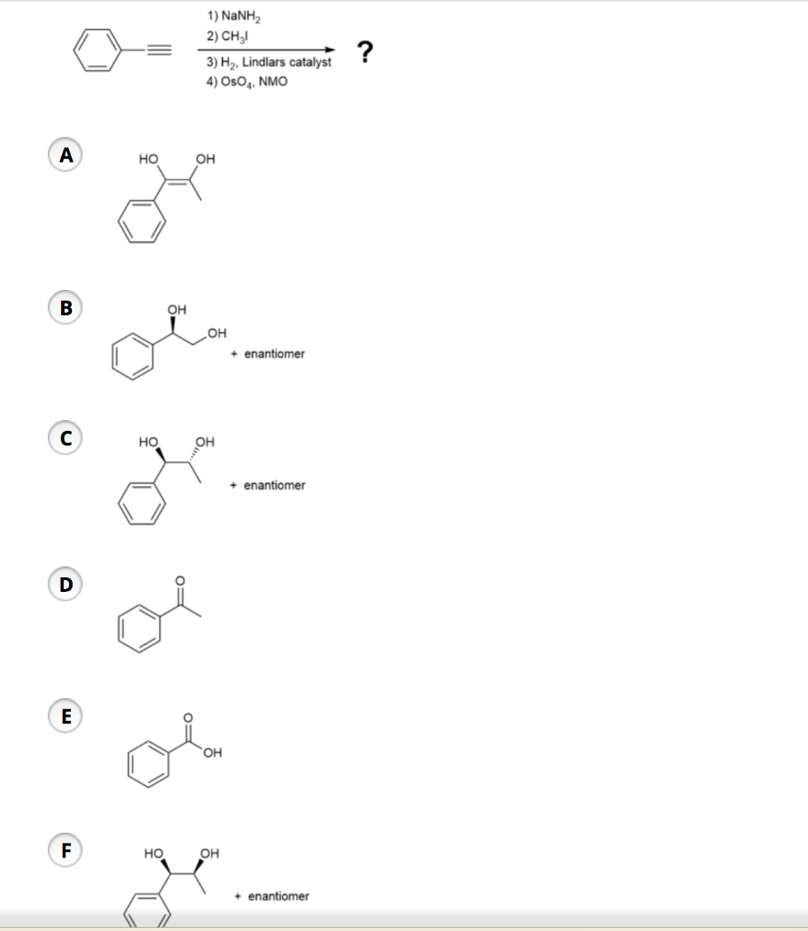 Solved 1 Nanh2 2 Сн 3 H2 Lindlars Catalyst 4 Oso4 Nmo