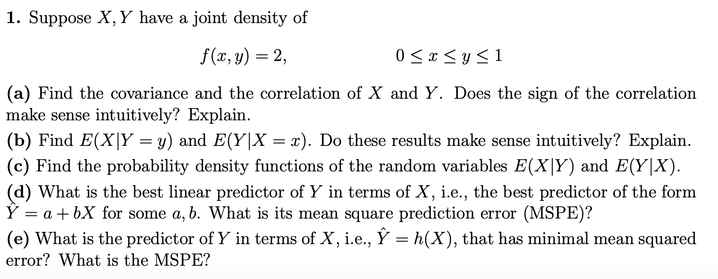 1. Suppose X, Y have a joint density of f(x,y) = 2, 0 | Chegg.com