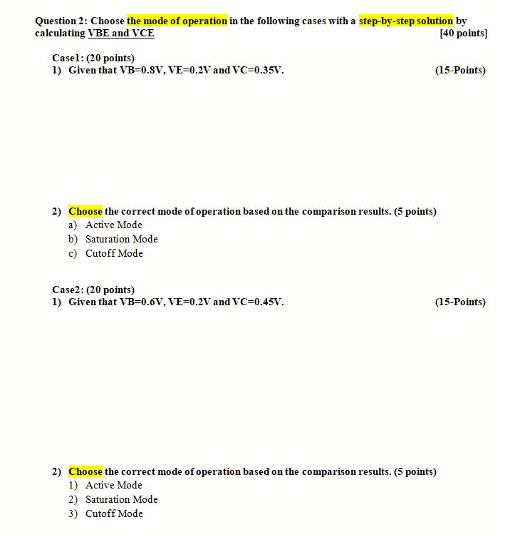 Solved Question 2: Choose the mode of operation in the | Chegg.com
