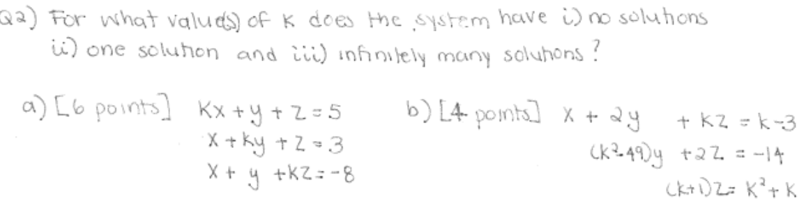 Solved 2) For what value(s) of k does the. system have i ) | Chegg.com