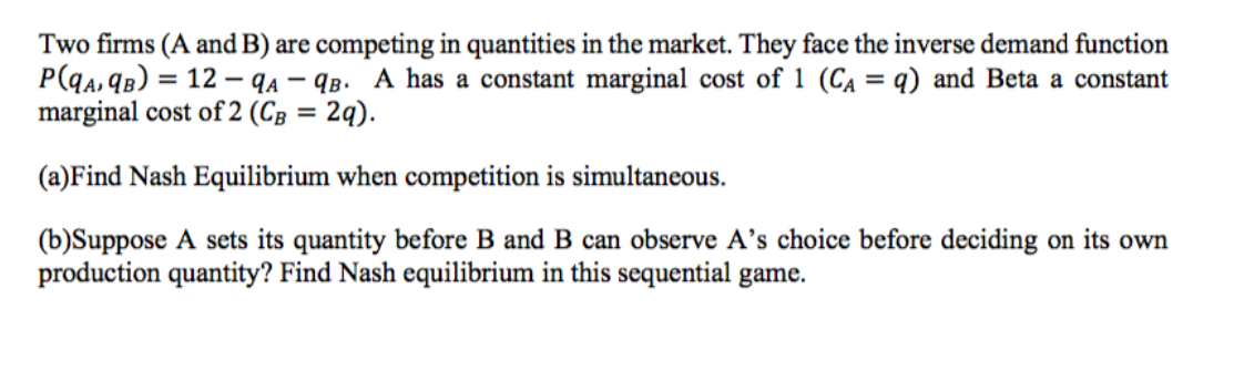 Solved Two Firms (A And B) Are Competing In Quantities In | Chegg.com