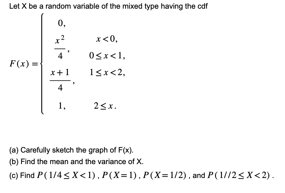 Solved Let X be a random variable of the mixed type having | Chegg.com