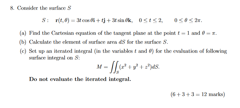 Solved 8 Consider The Surface S S R T 0 3t Cos 6i Chegg Com