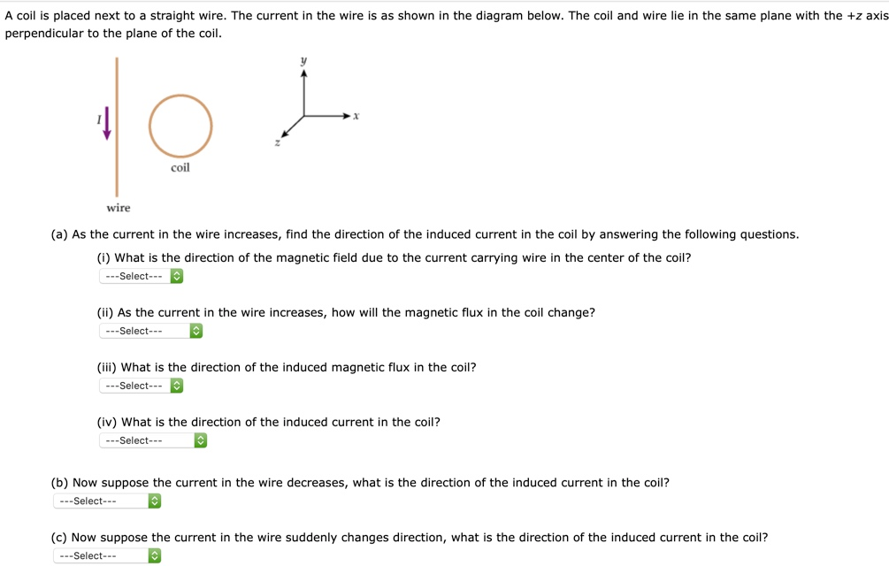 Solved A coil is placed next to a straight wire. The current