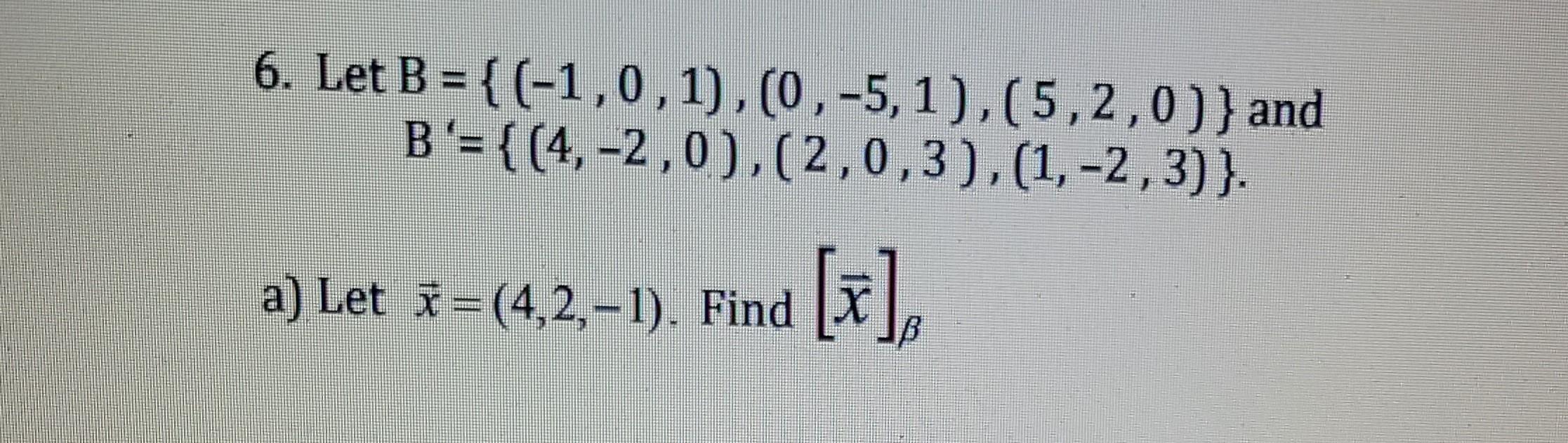 Solved B)Compute The Transition Matrix From B To B' C) | Chegg.com