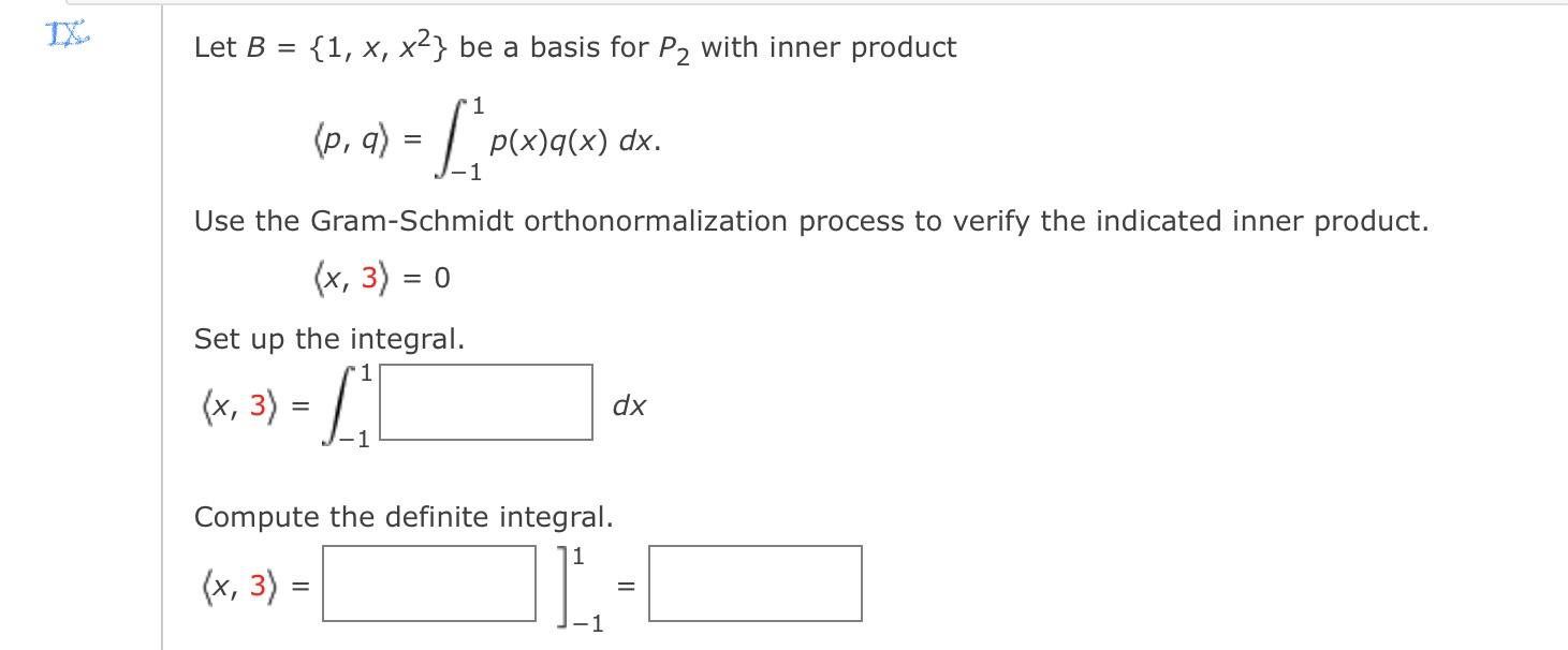 Solved Let B={1,x,x2} Be A Basis For P2 With Inner Product | Chegg.com