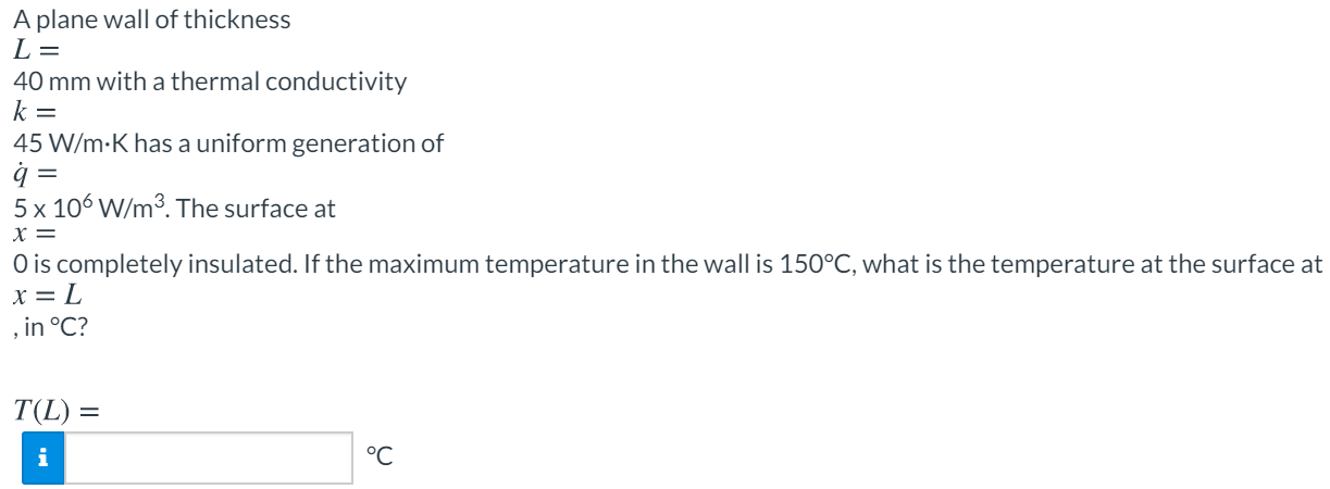 Solved A Plane Wall Of Thickness L 40 Mm With A Thermal Chegg Com