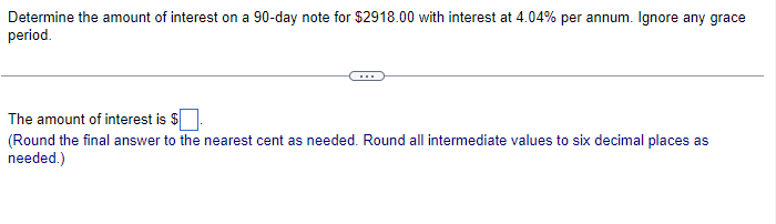 Solved Determine the amount of interest on a 90 -day note | Chegg.com