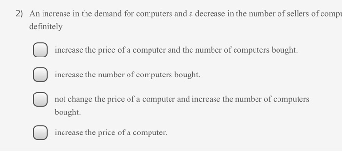 Solved 2) An increase in the demand for computers and a | Chegg.com