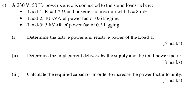 Solved (c) A 230 V, 50 Hz power source is connected to the | Chegg.com