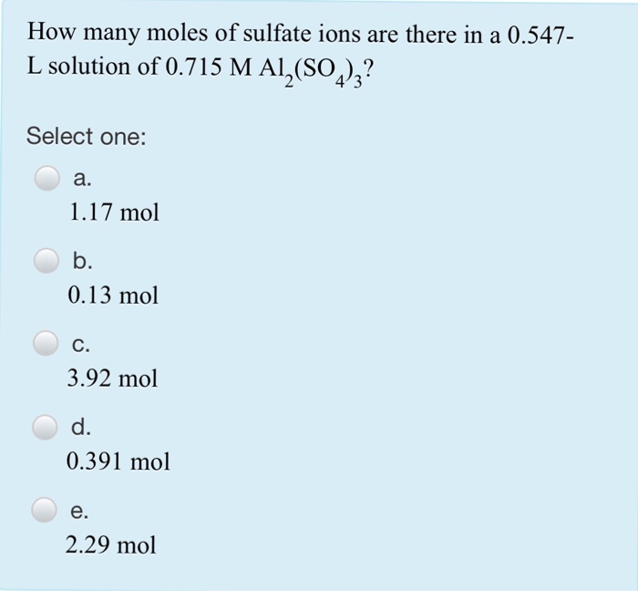 Solved How many moles of sulfate ions are there in a 0.547-L | Chegg.com