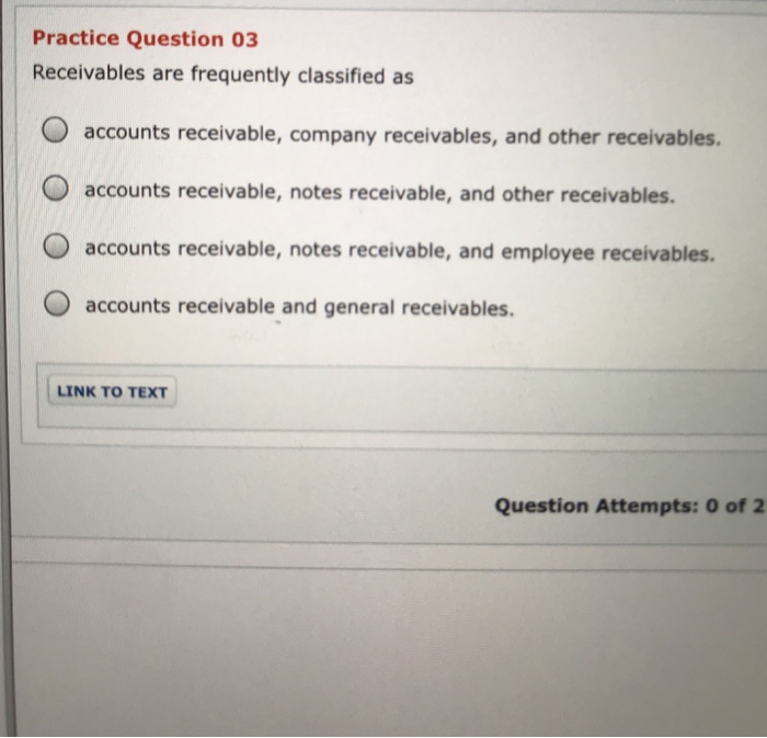 Solved Practice Question 03 Receivables are frequently
