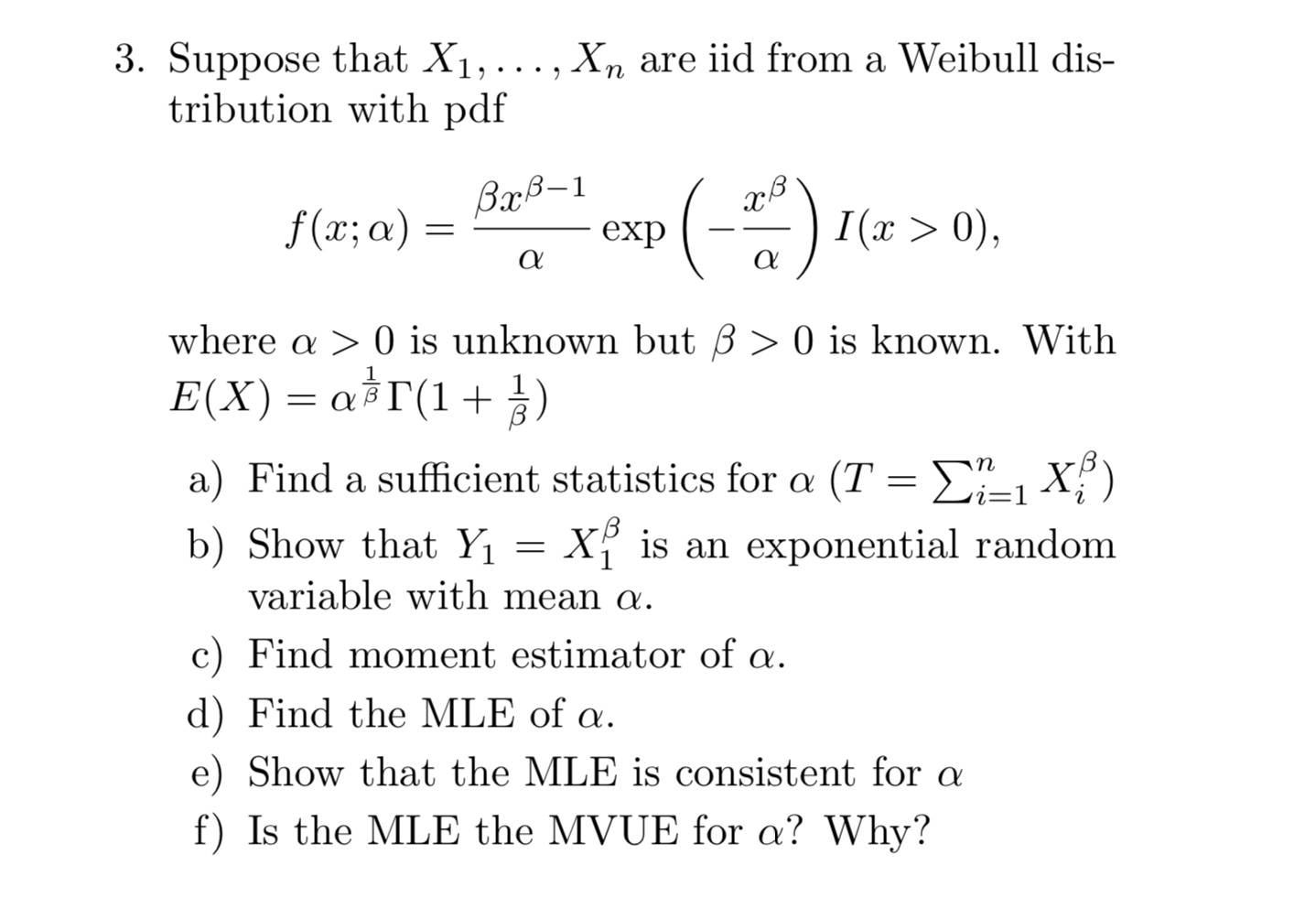 Solved 3 Suppose That X1 Are Iid From A Weibull Chegg Com