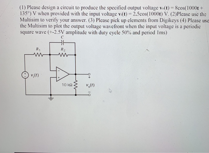 Solved (1) Please design a circuit to produce the specified | Chegg.com