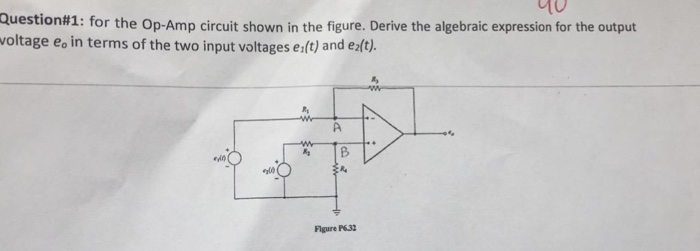Solved Question# 1: for the Op-Amp circuit shown in the | Chegg.com