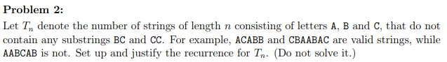 Solved Problem 2: Let Tn denote the number of strings of | Chegg.com