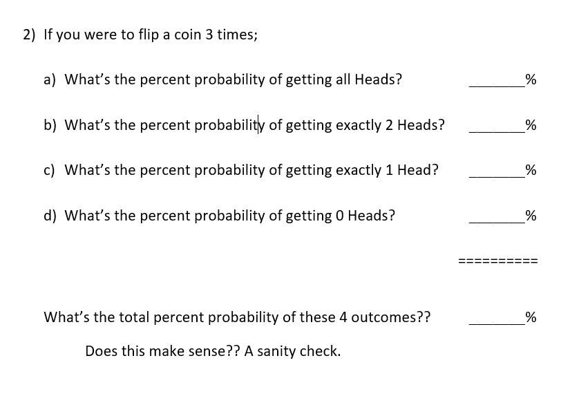 Solved 2 If you were to flip a coin 3 times a What s the