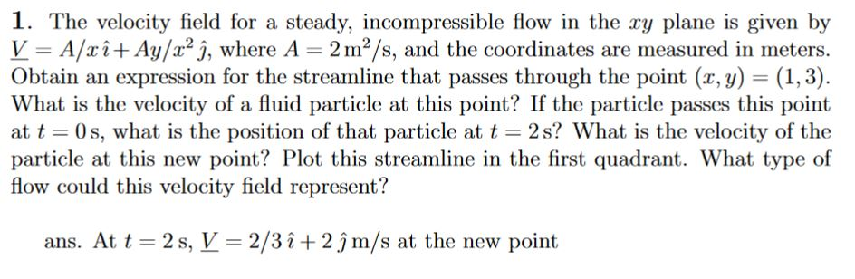 Solved 1. The velocity field for a steady, incompressible | Chegg.com