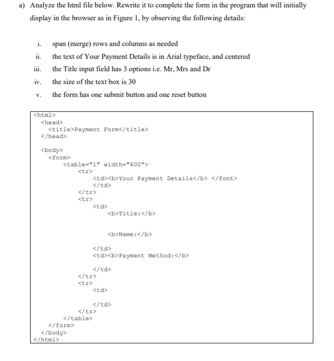 Solved a) Analyze the html file below. Rewrite it to | Chegg.com