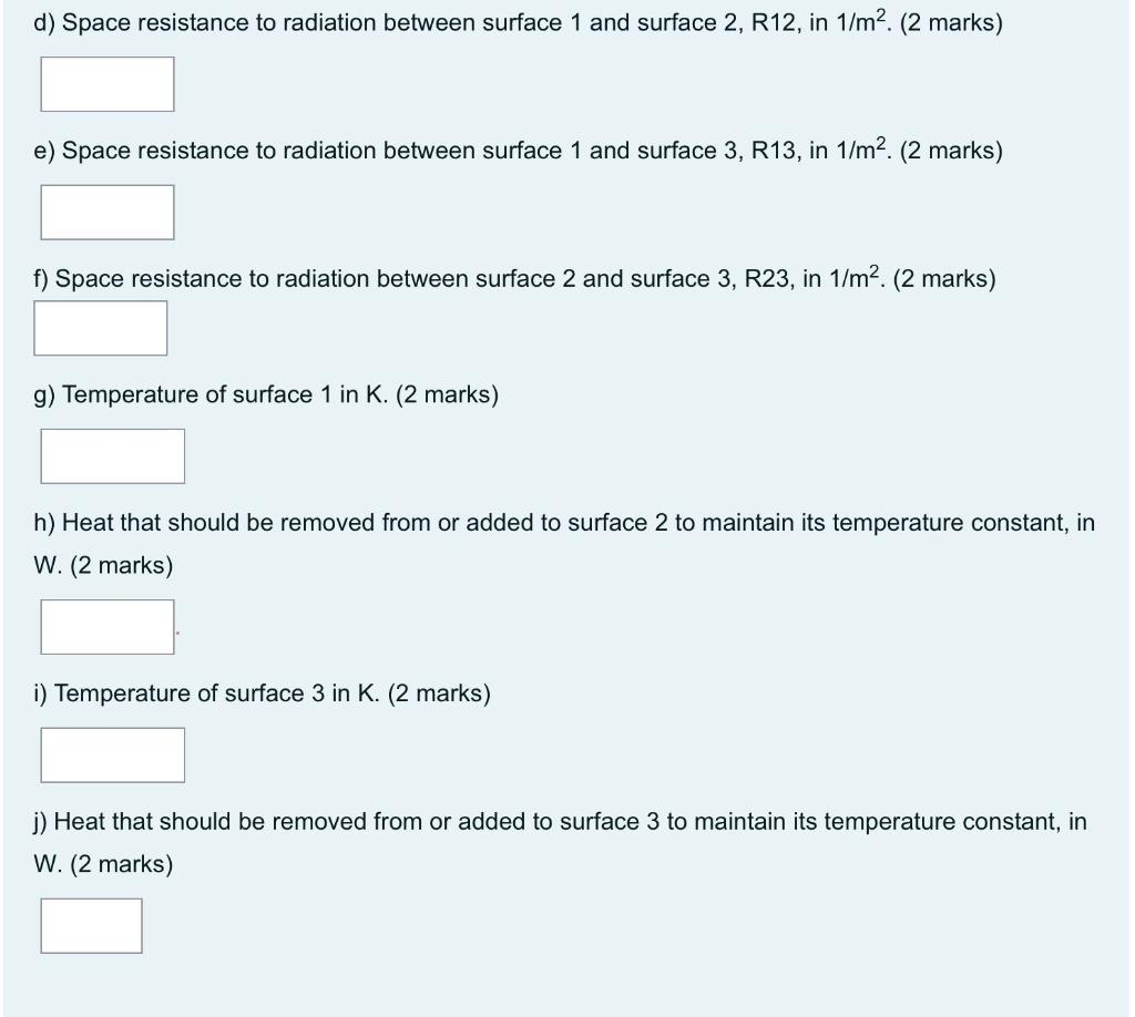 Solved d Space resistance to radiation between surface 1 Chegg