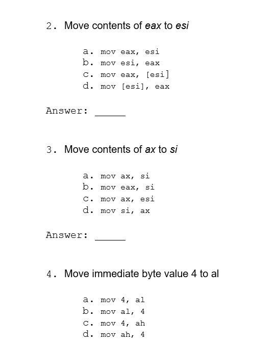 Solved 2. Move Contents Of Eax To Esi A. Mov Eax, Esi B. Mov | Chegg.com