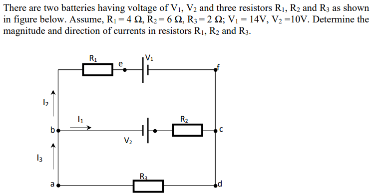 Solved There are two batteries having voltage of V1,V2 and | Chegg.com