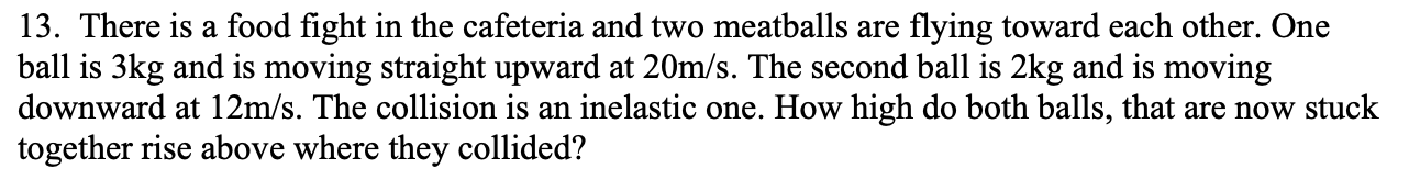 Solved 13. There is a food fight in the cafeteria and two | Chegg.com