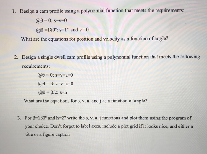 Solved 1. Design a cam profile using a polynomial function