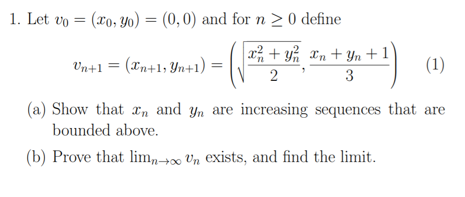 Solved 1. Let Vo = (x0, Yo) = (0,0) And For N > 0 Define Az 