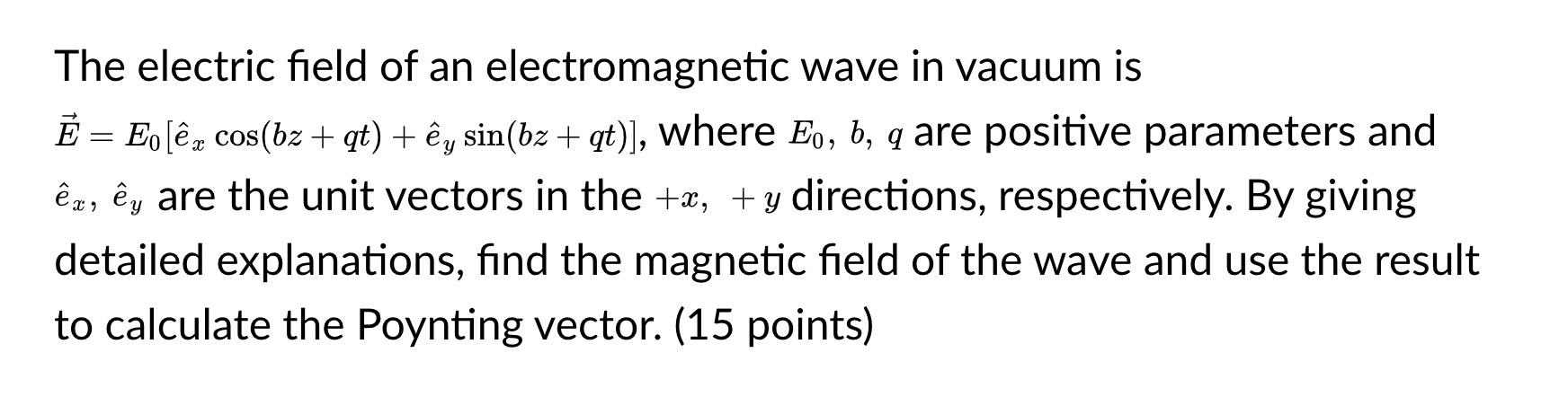 Solved The Electric Field Of An Electromagnetic Wave In V Chegg Com
