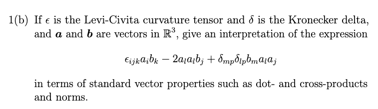 Solved 1(b) If ϵ Is The Levi-Civita Curvature Tensor And δ | Chegg.com