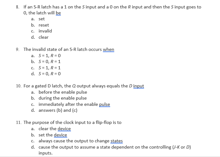 Solved 8 If An S R Latch Has A 1 On The Sinput And A 0 O Chegg Com