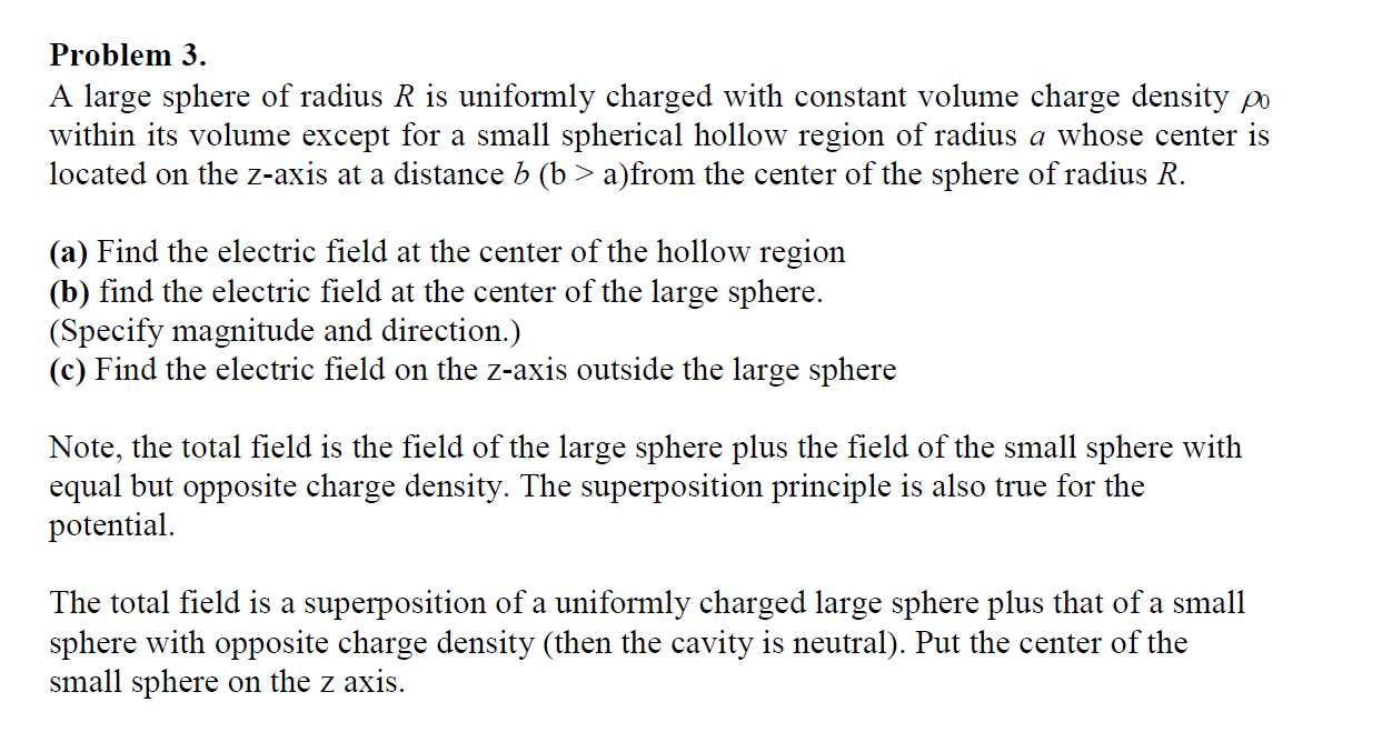 Solved Problem 3. A large sphere of radius R is uniformly | Chegg.com