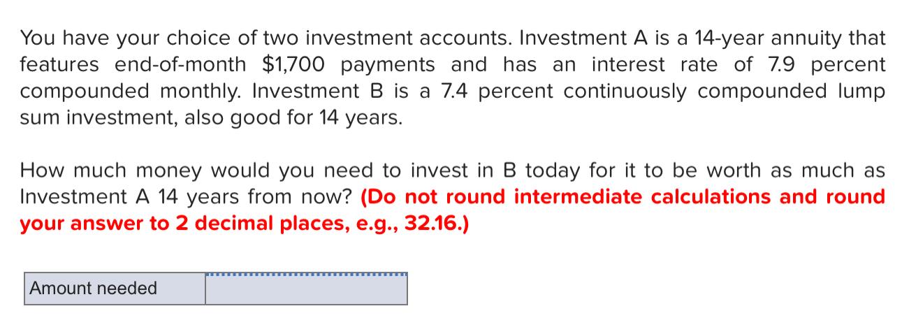 Solved You have your choice of two investment accounts. | Chegg.com