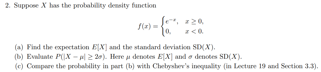 Solved 2. Suppose X has the probability density function e-2 | Chegg.com